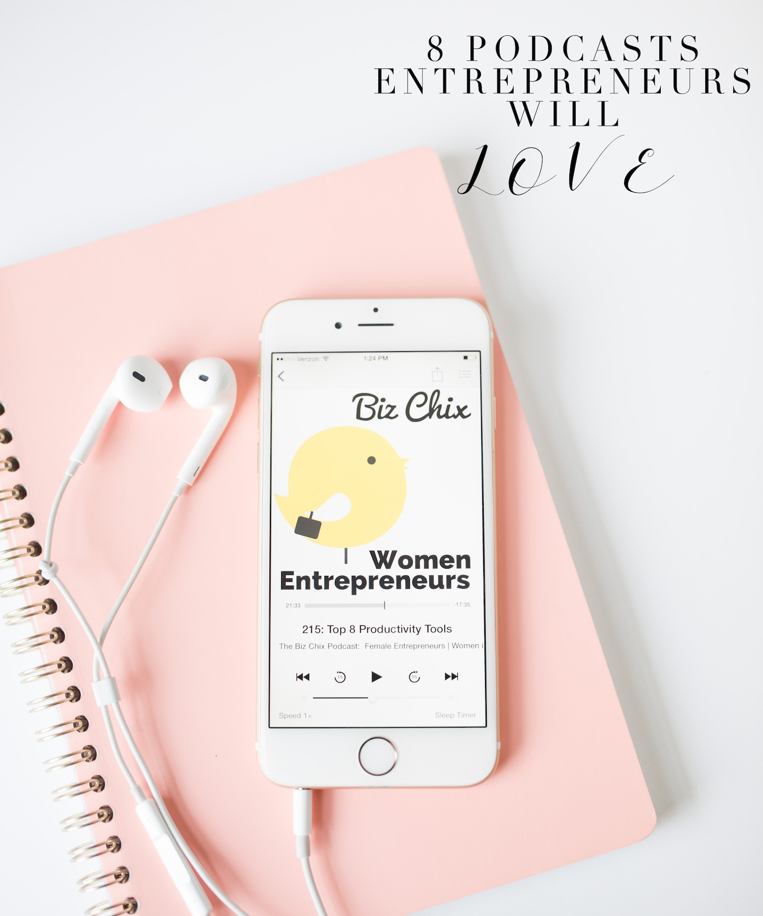 8 Podcasts Entrepreneurs will love by Angie McPherson Photography. Click through to read the list!